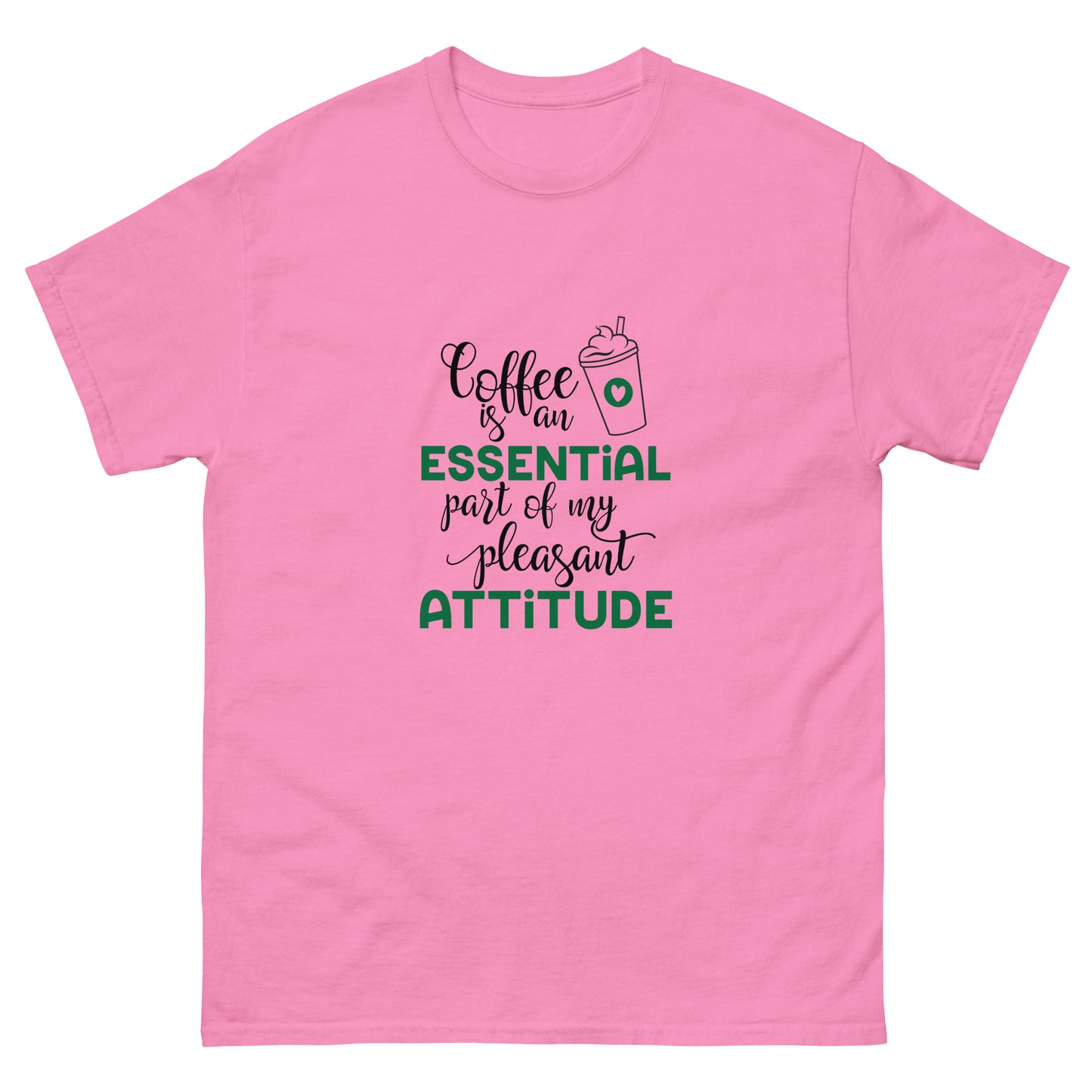 Coffee is an Essential Part of My Pleasant Attitude T-Shirt