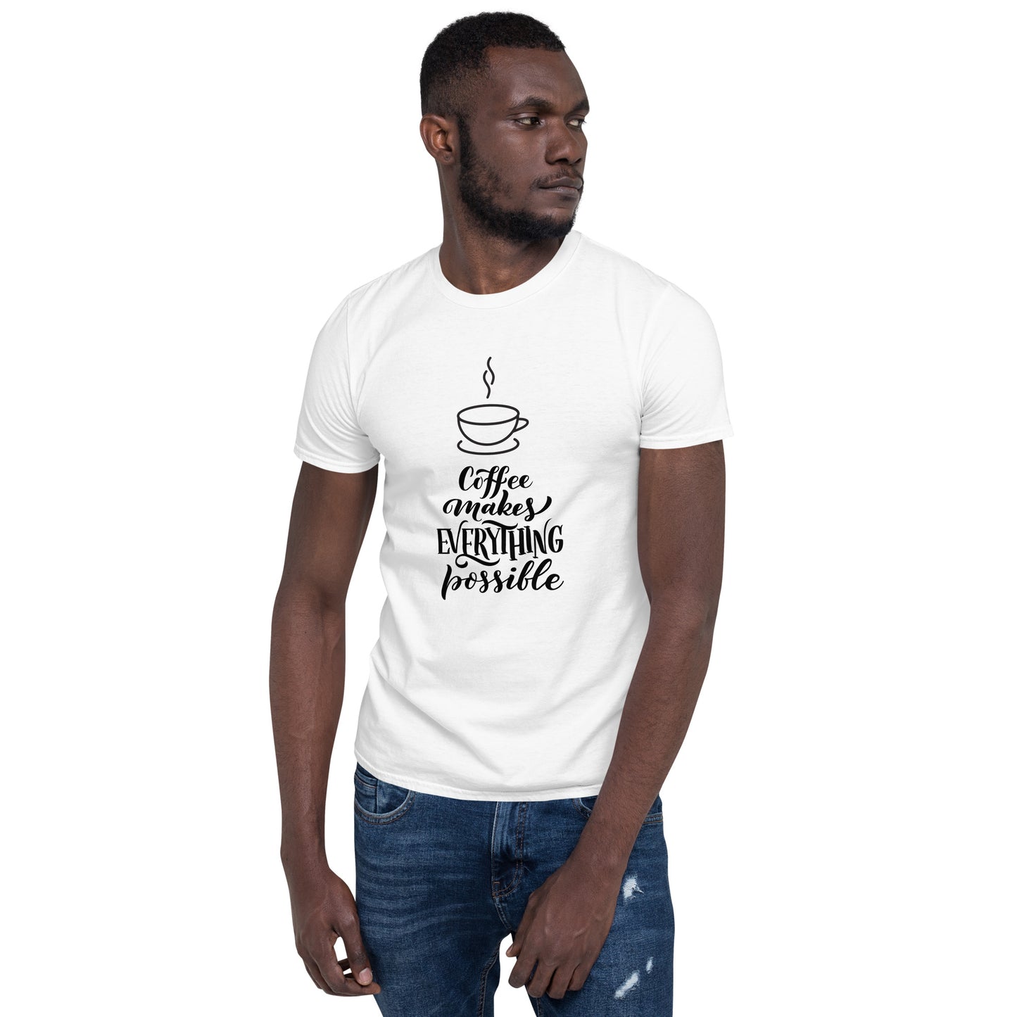 Coffee Makes Everything Possible T-Shirt