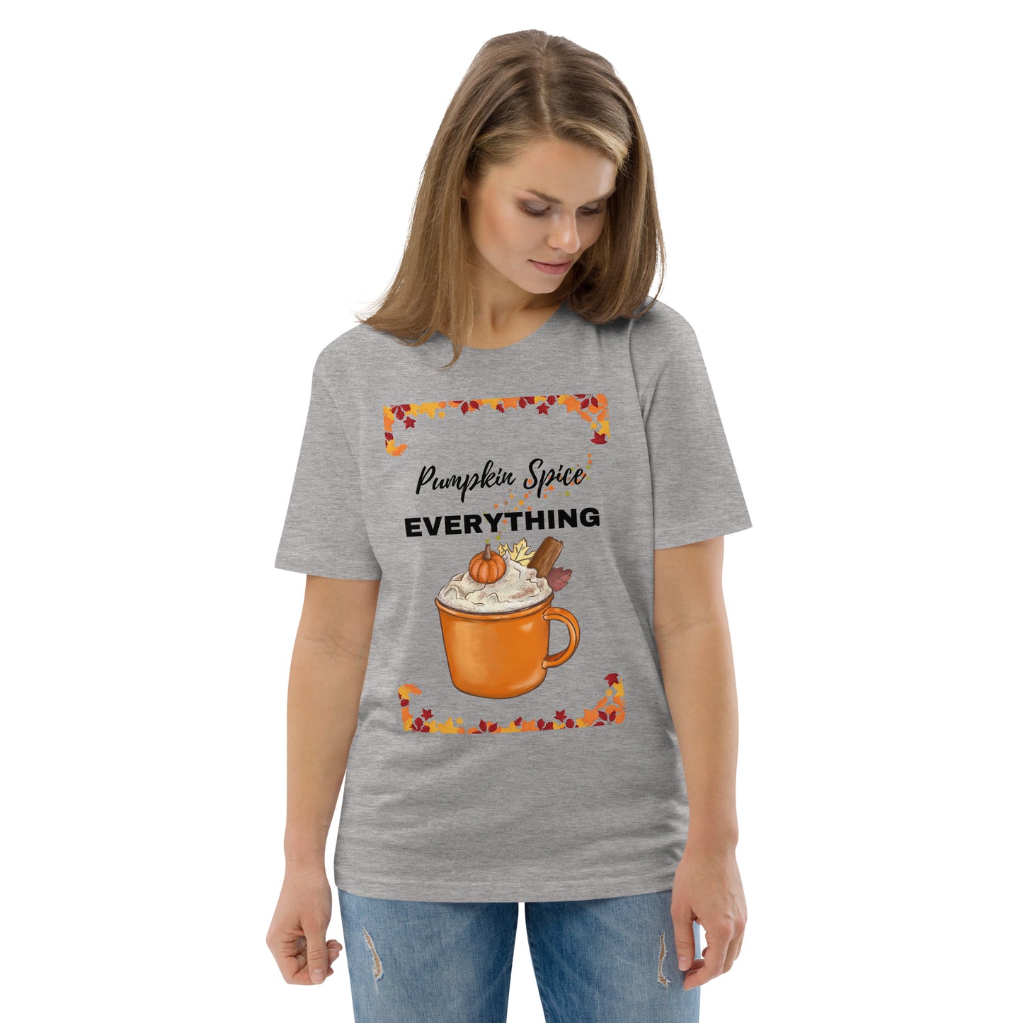 Pumpkin Spice EVERYTHING unisex organic cotton t-shirt