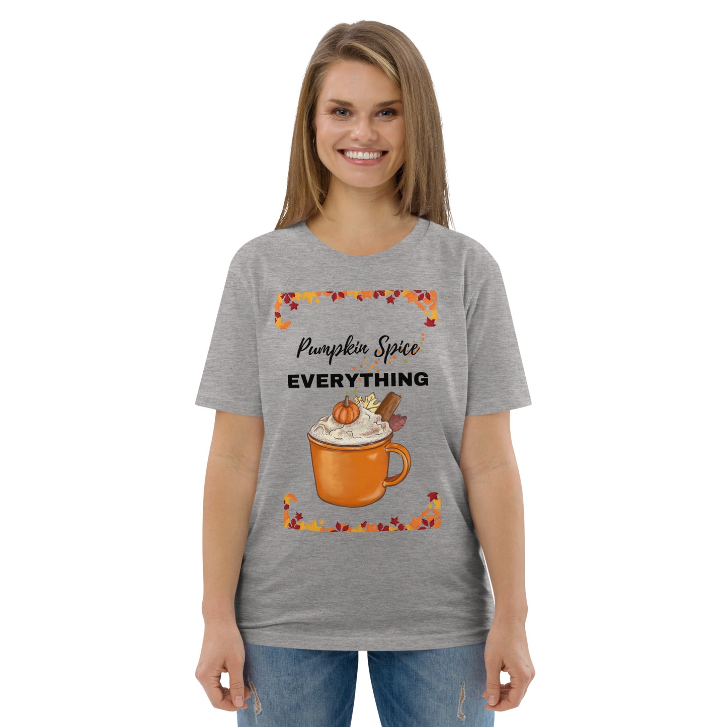 Pumpkin Spice EVERYTHING unisex organic cotton t-shirt