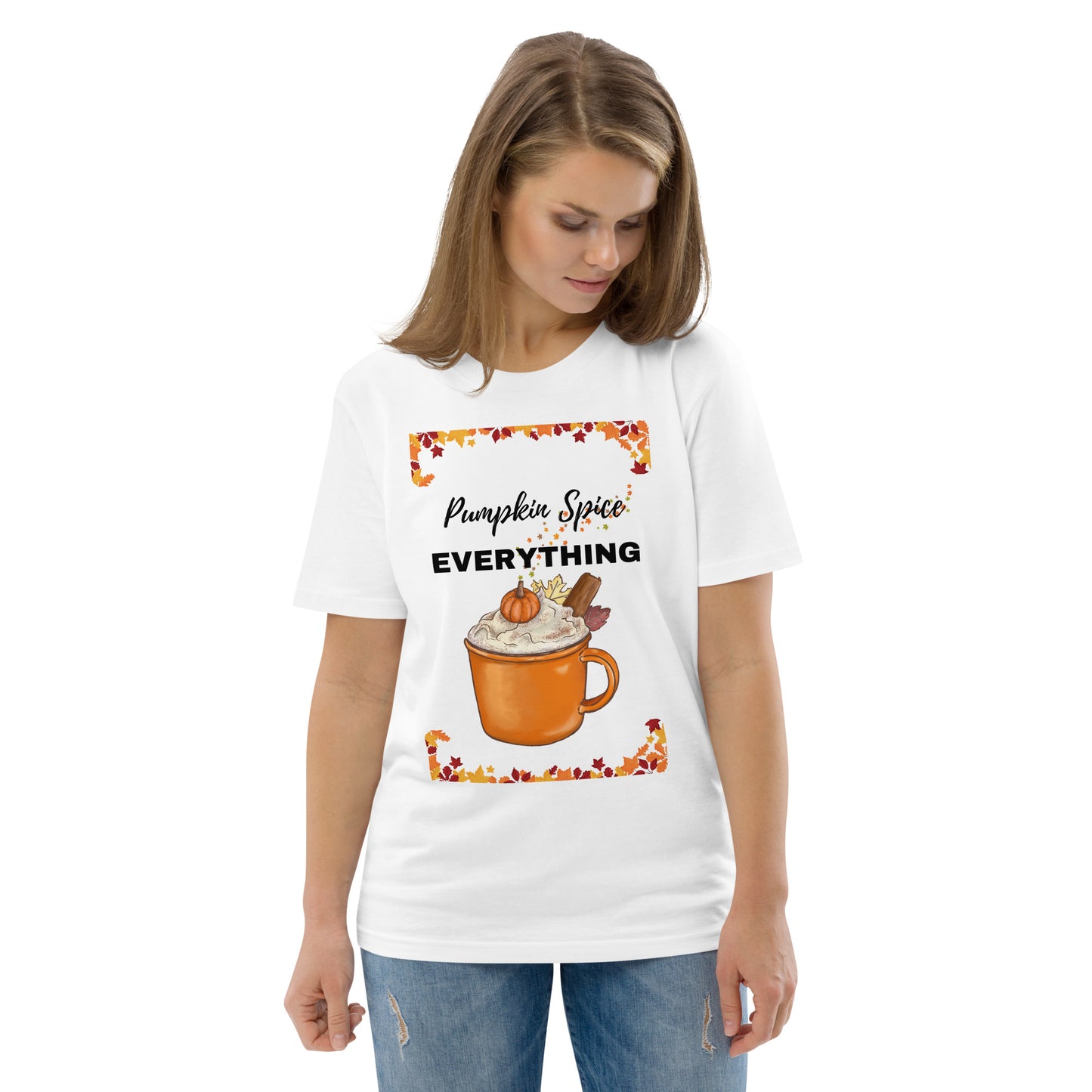 Pumpkin Spice EVERYTHING unisex organic cotton t-shirt