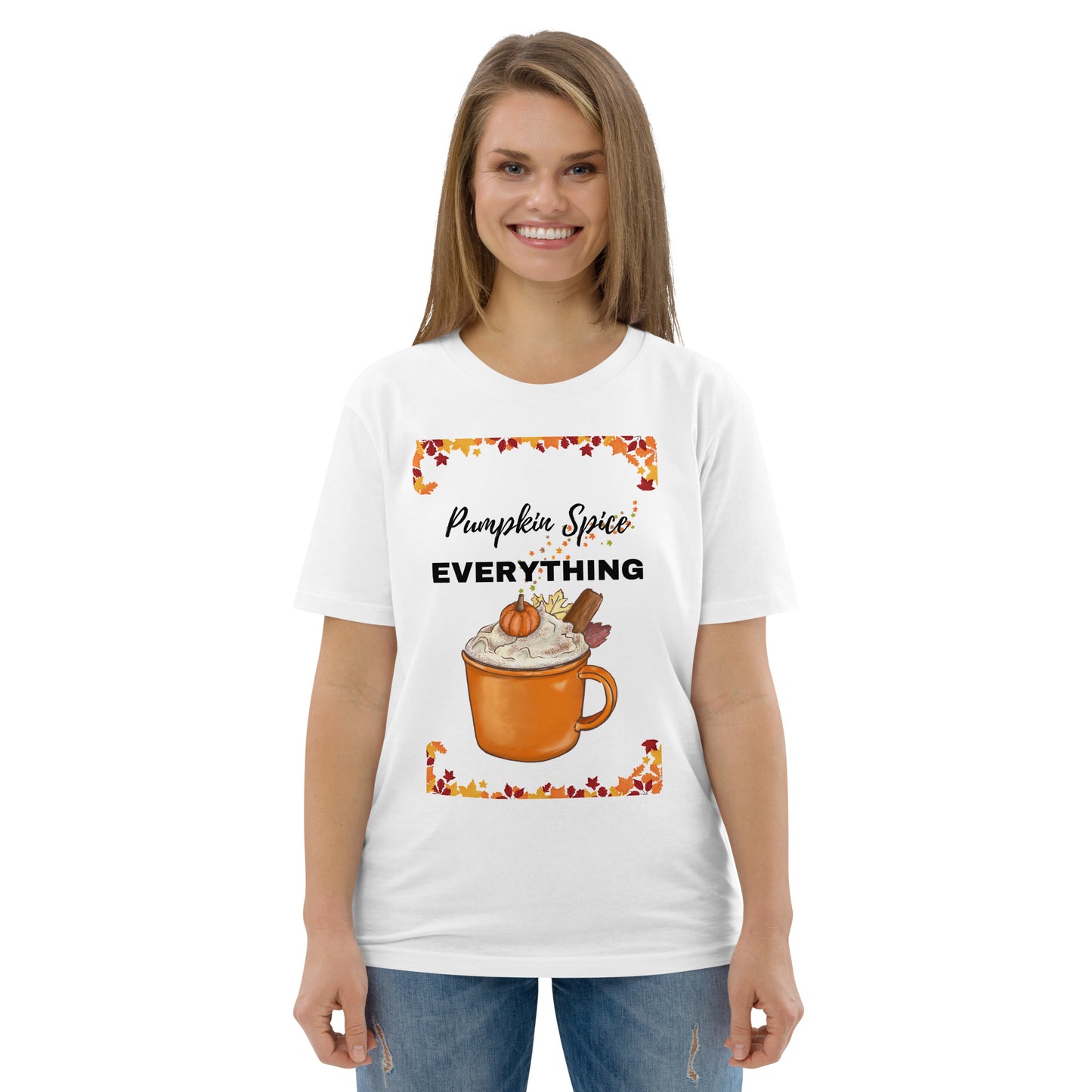 Pumpkin Spice EVERYTHING unisex organic cotton t-shirt