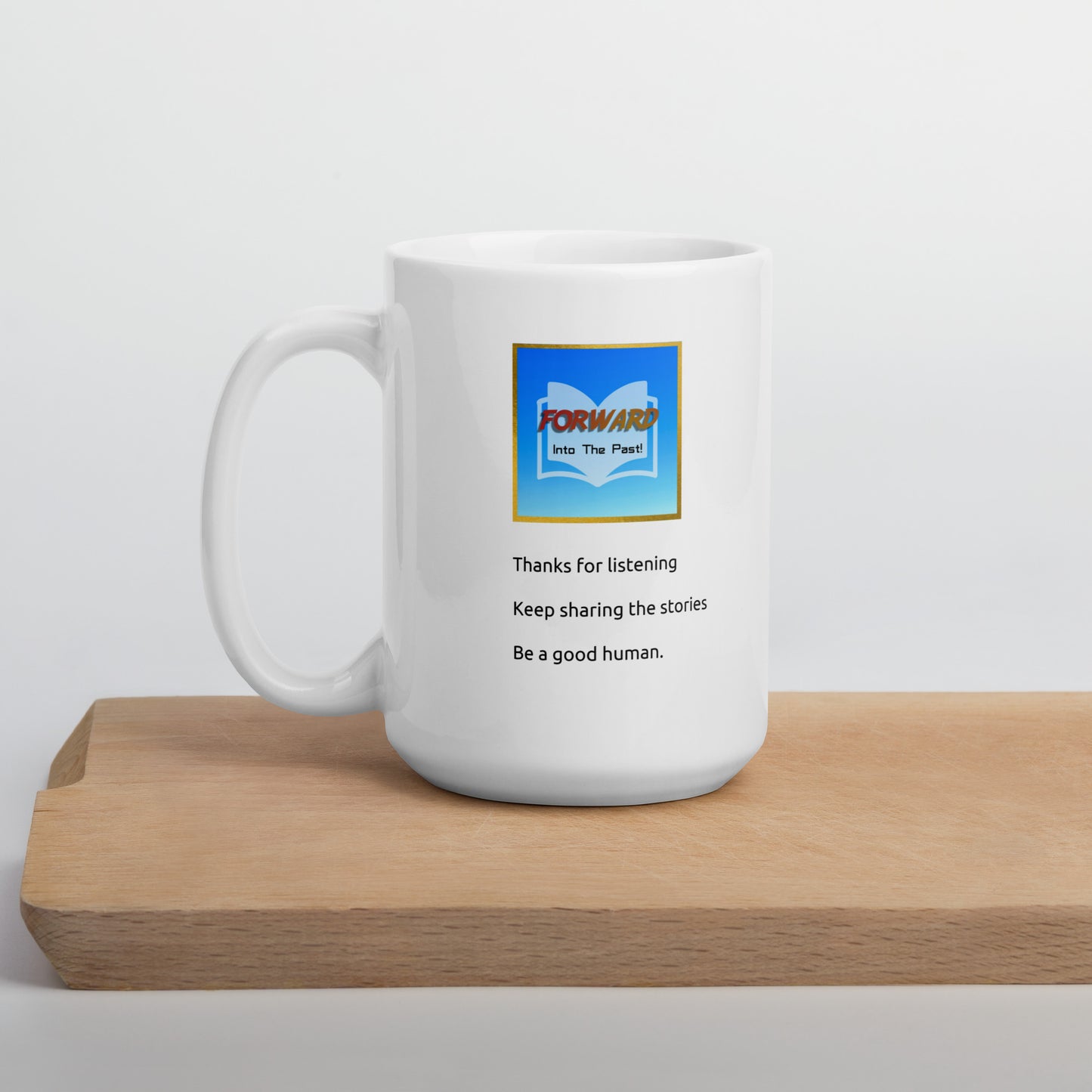 Forward Into The Past Logo and Tagline White Mug